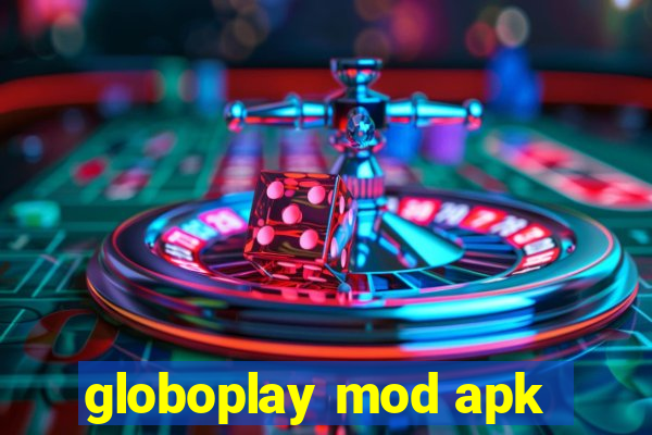 globoplay mod apk